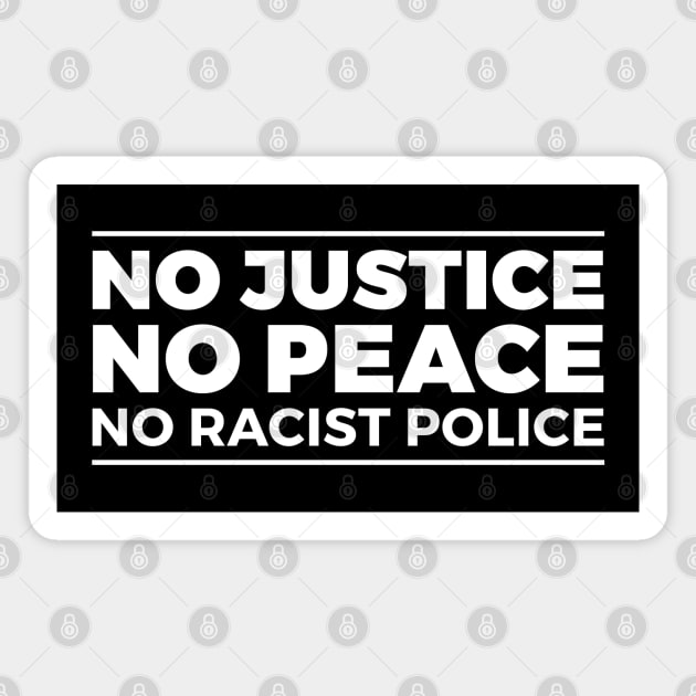 No Justice No Peace Magnet by NotoriousMedia